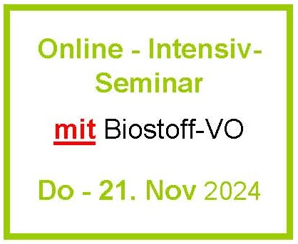Do - 21. November 2024 - Online-Intensivseminar - mit Biostoff-VO