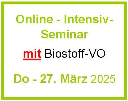 Do - 27. März 2025 - Online-Intensivseminar - mit Biostoff-VO